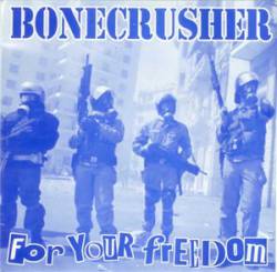 Bonecrusher : For Your Freedom